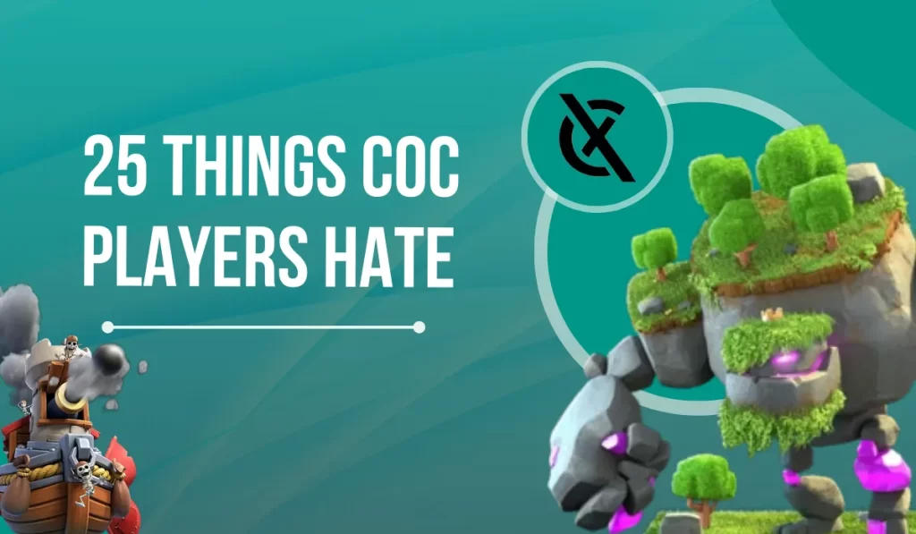 25 Things That Can Drive Players Crazy in COC
