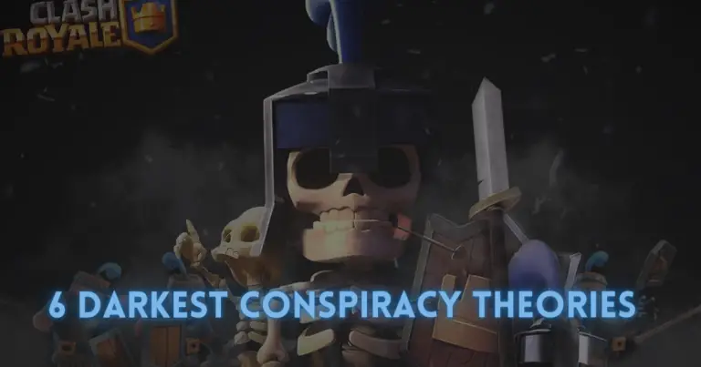 6 DARKEST Conspiracy Theories About Clash Royale